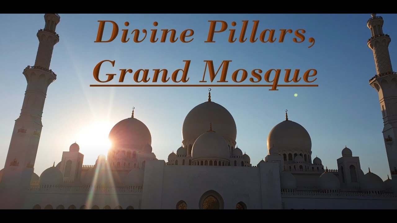 Divine Pillars of the Grand Mosque / Most Majestic