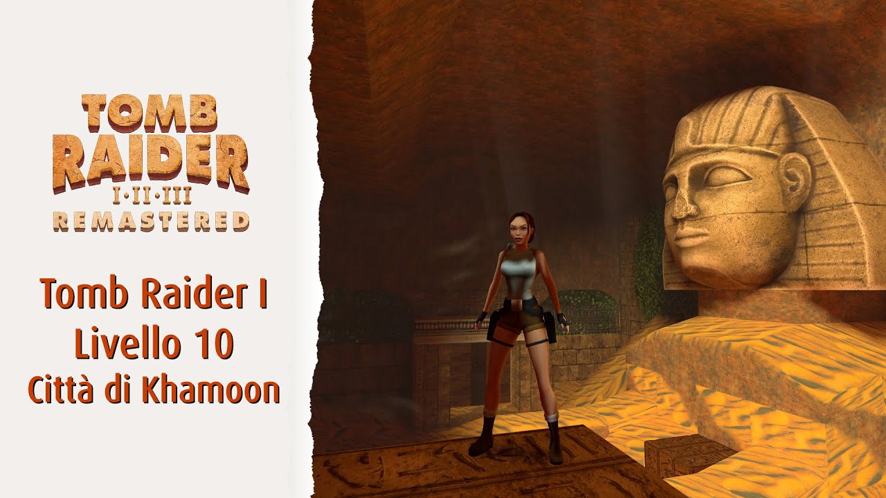 Tomb Raider Remastered Livello 10 Città di Khamoon | Soluzione 100% segreti, oggetti, nemici