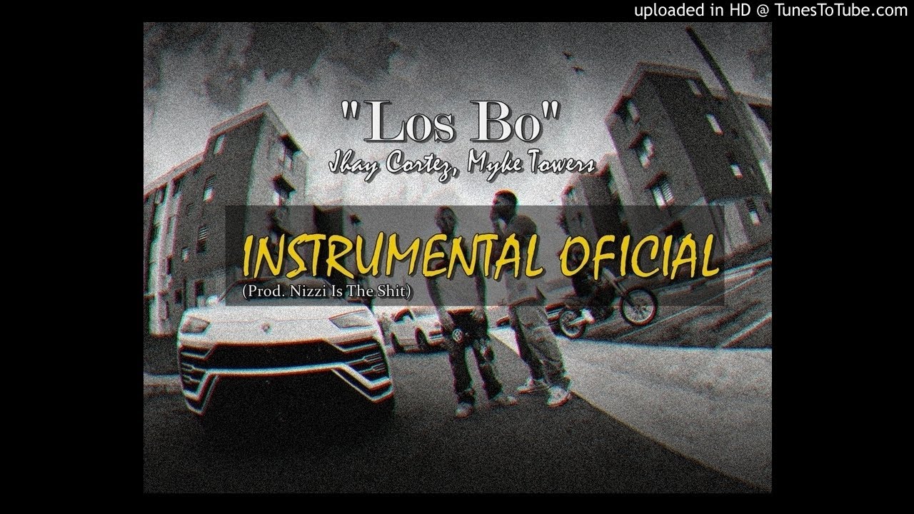 Los Bo - Jhay Cortez, Myke Towers (OFFICIAL INSTRUMENTAL) (Best In Youtube)