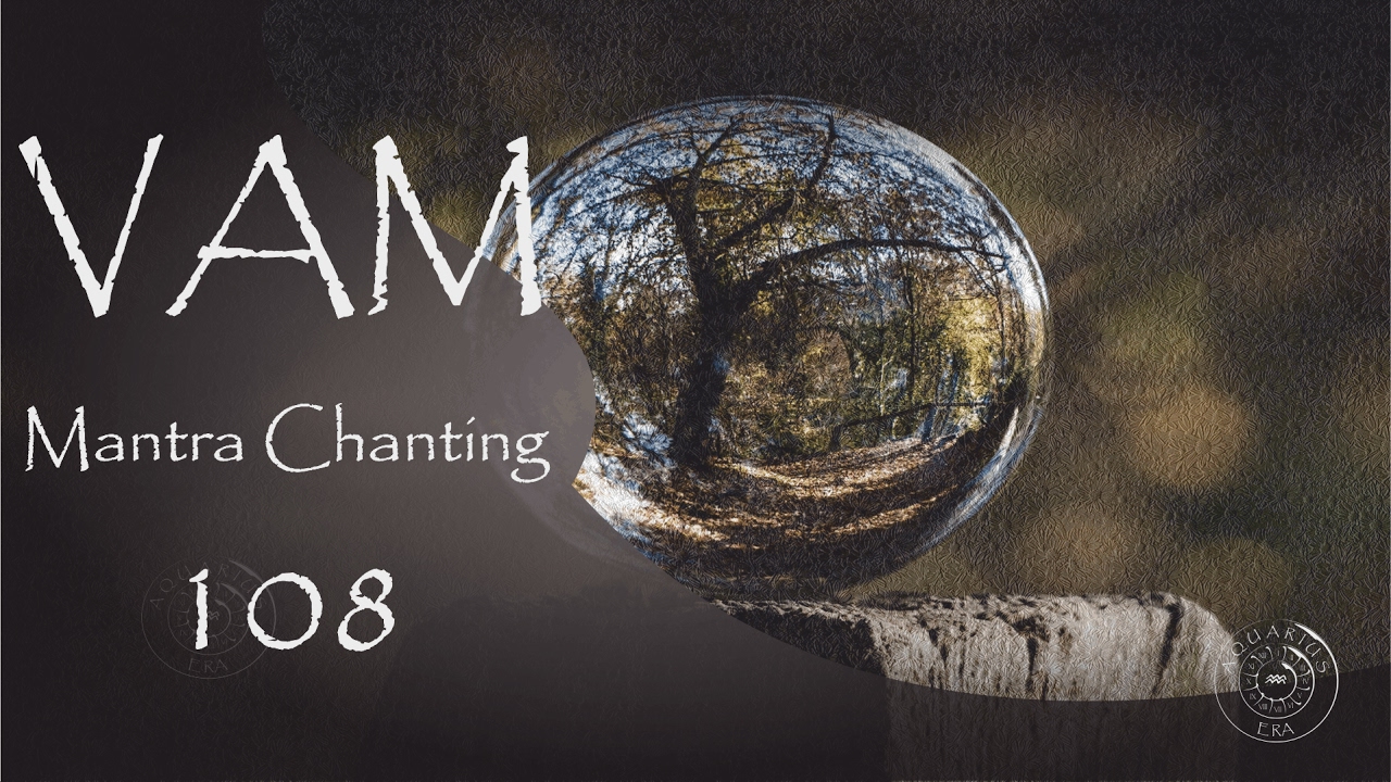 VAM Mantra 611 Hz  SACRAL CHAKRA Meditation ( 108 times )