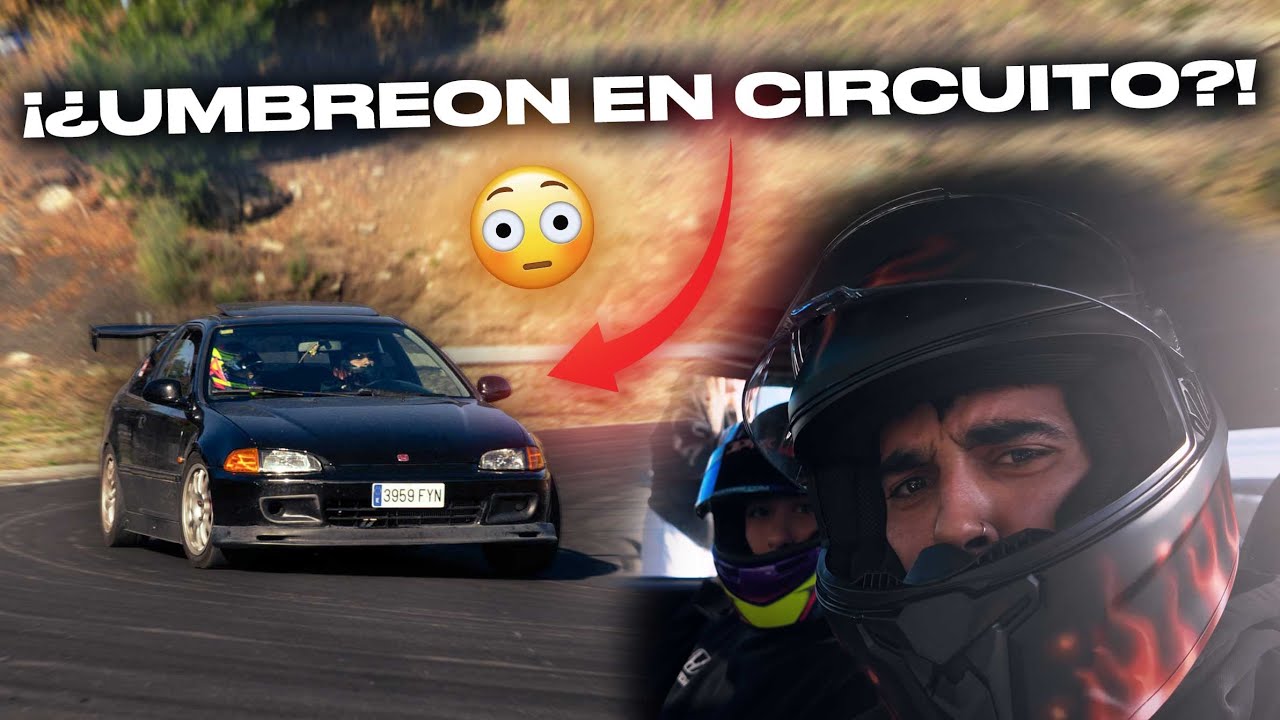 PROBAMOS EL CIVIC K24 EN CIRCUITO POR PRIMERA VEZ 🚀🤩 // DANIFVCK