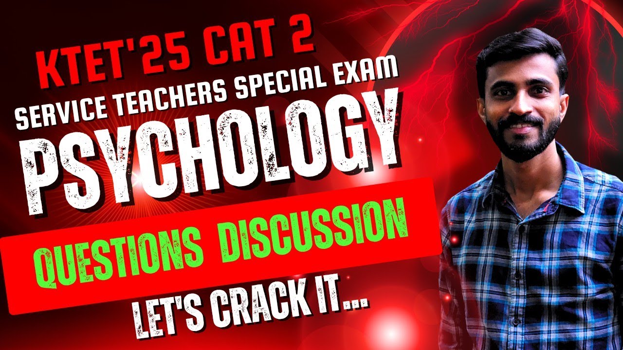 KTET ALL CATEGORIES SERVICE TEACHERS EXAM PSYCHOLOGY  QUESTIONS DISCUSSION/ LET'S CRACK IT