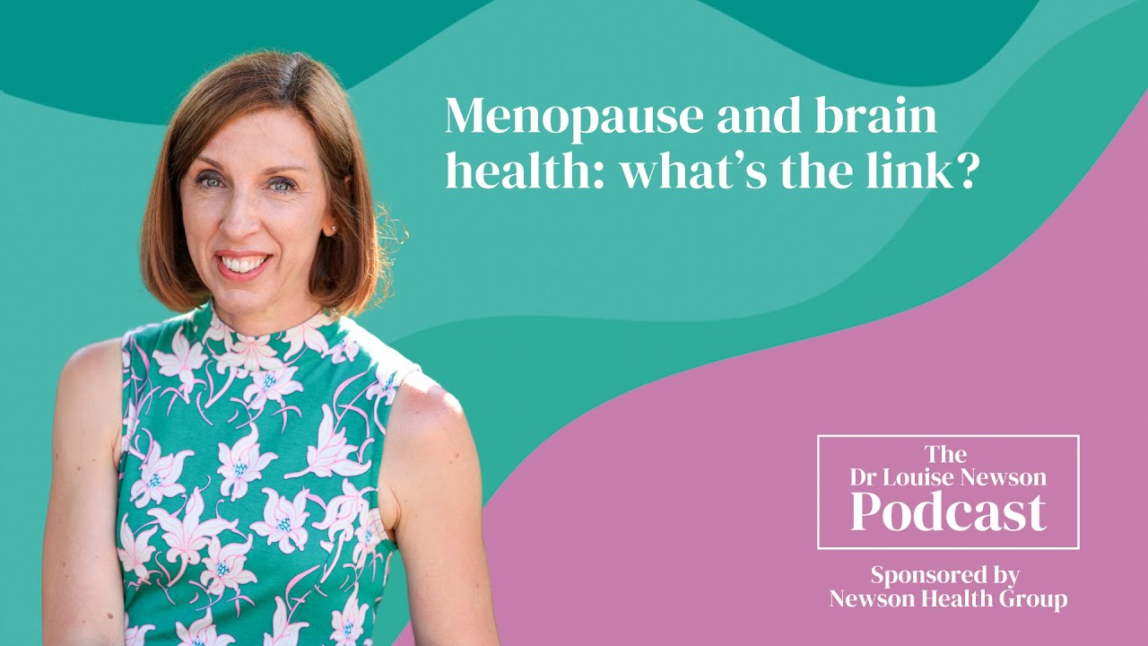Menopause and brain health: what’s the link? | The Dr Louise Newson Podcast
