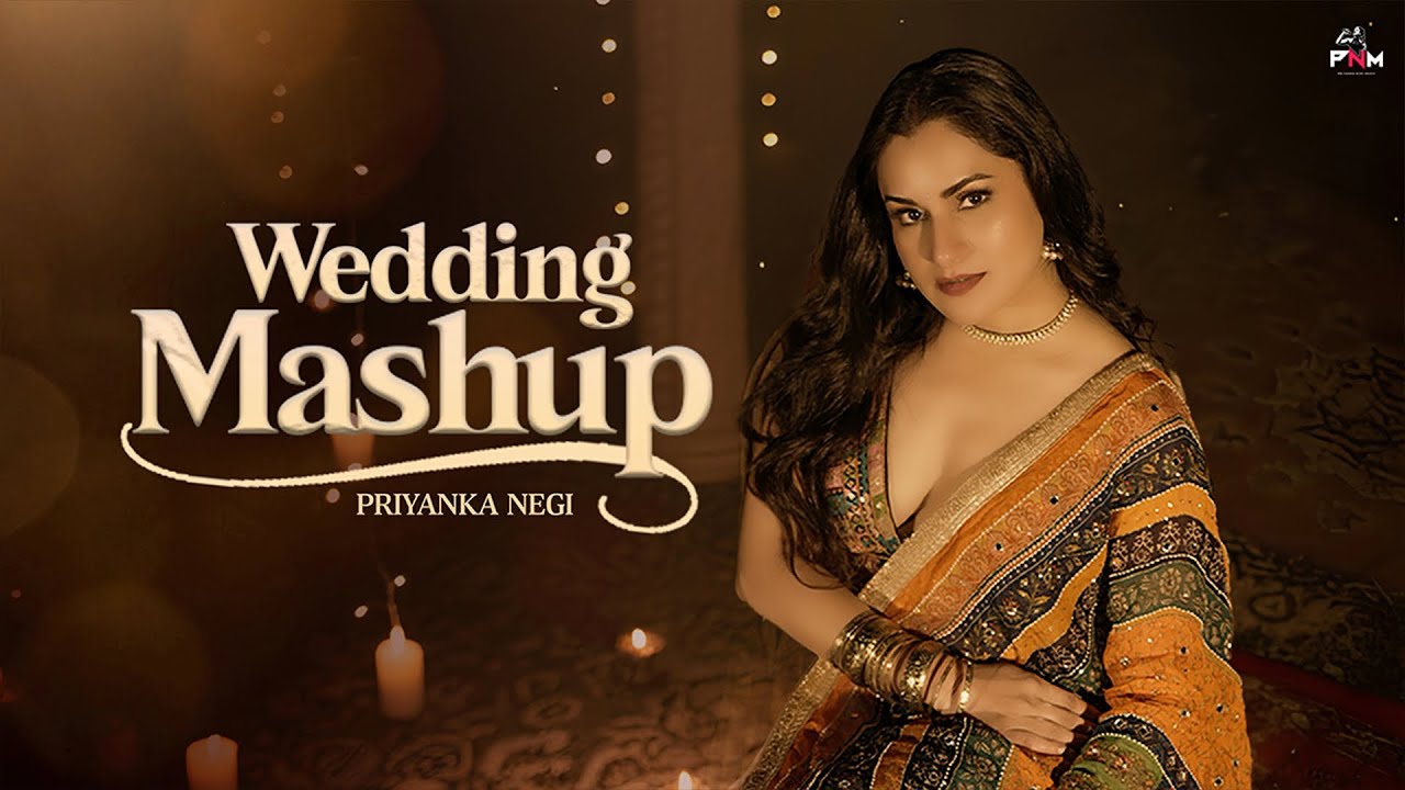 Wedding Mashup 2026 | Priyanka Negi | Bollywood Wedding Songs | Romantic + Dance