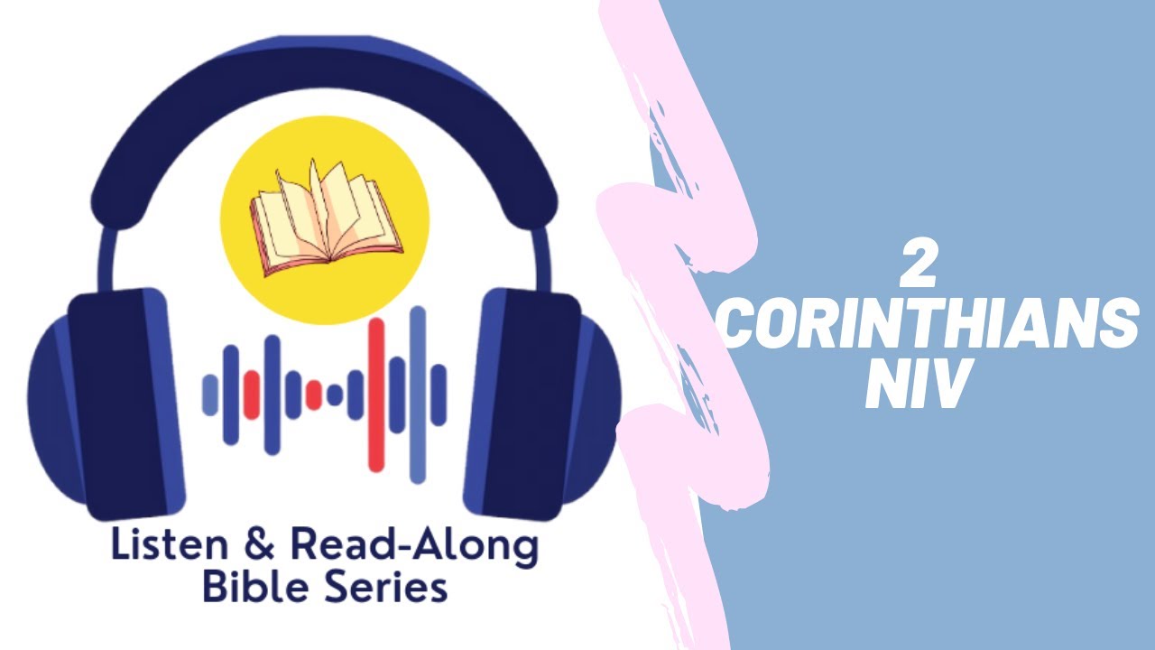 2 Corinthians - Full Book | NIV | Listen & Read-Along Bible Series