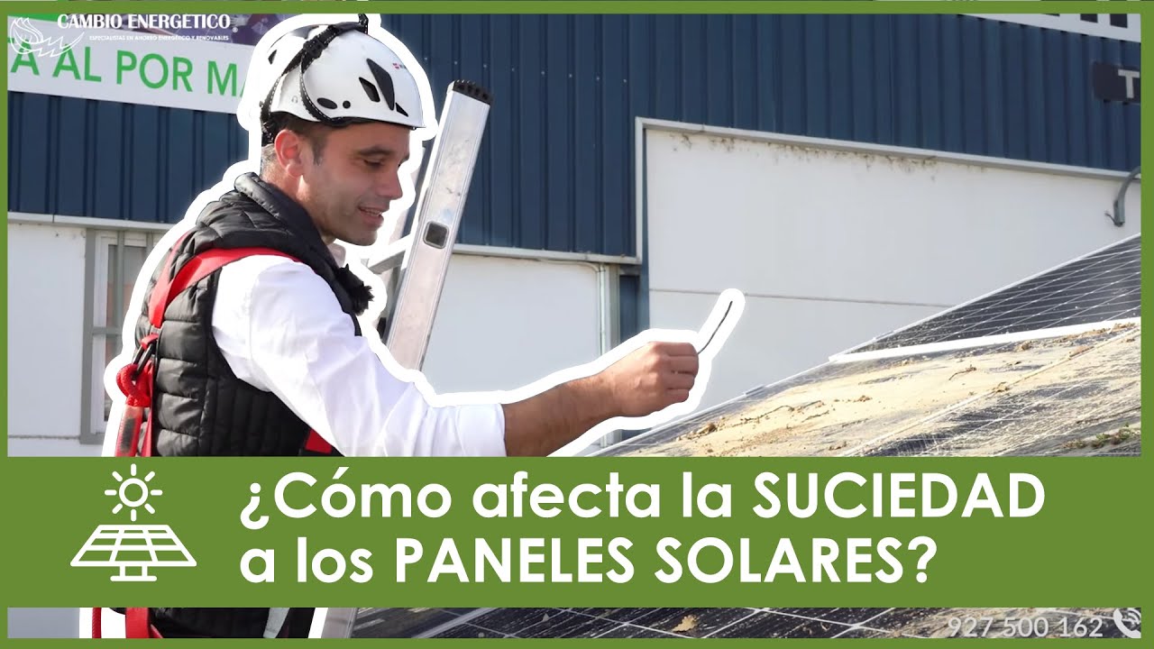¿Cómo afecta la SUCIEDAD a los PANELES SOLARES?