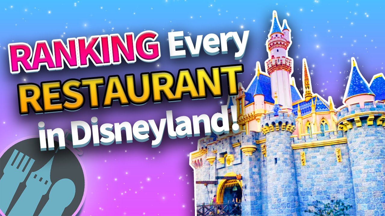 Ranking EVERY Restaurant in Disneyland