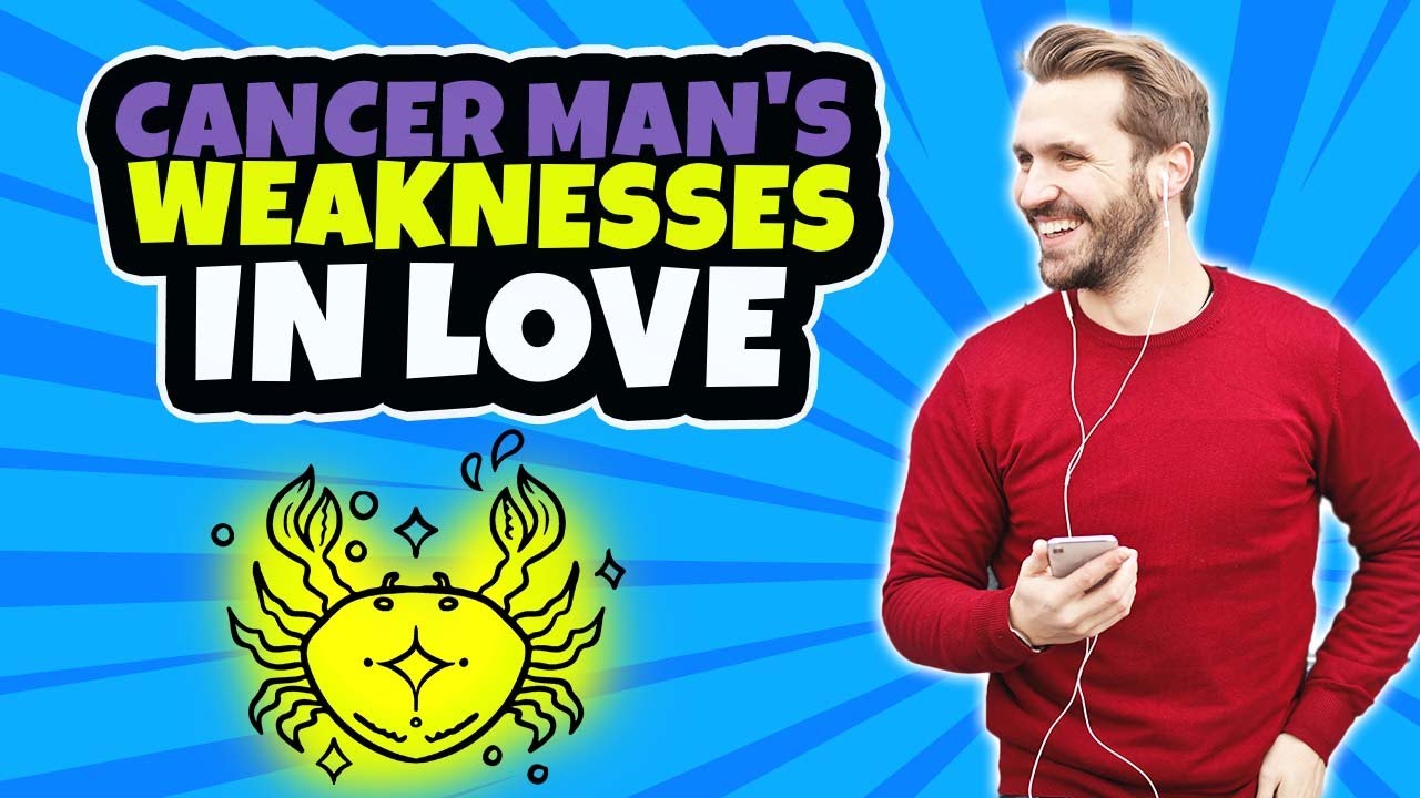 Cancer in Love and Relationships | Biggest Weaknesses