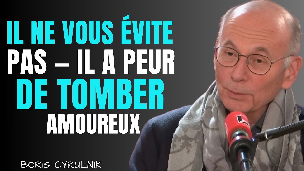 IL NE VOUS ÉVITE PAS — IL A PEUR DE TOMBER AMOUREUX || Boris Cyrulink