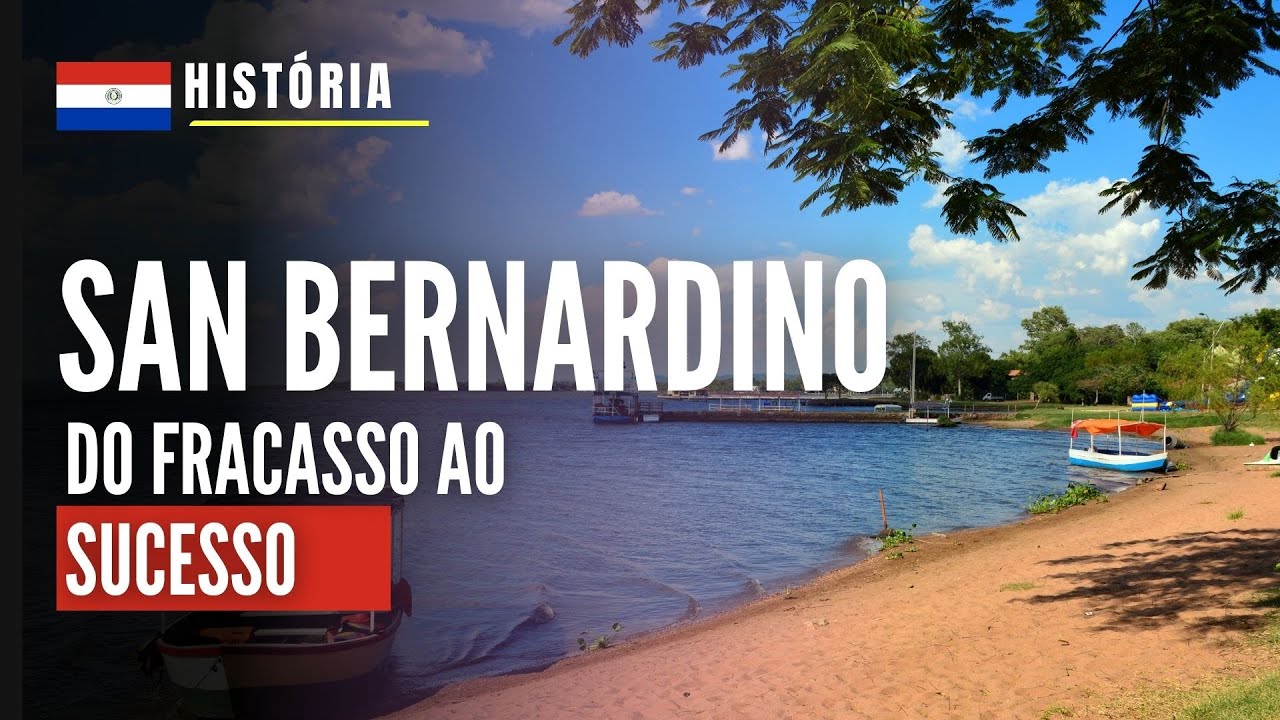 San Bernardino: Do Fracasso ao Sucesso [cidade do PARAGUAI]