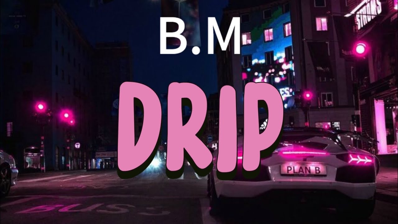B.M - DRIP اغنية  البوم بيبي مونستر الاول مترجمه بدون موسيقى -امتلك الاناقة -