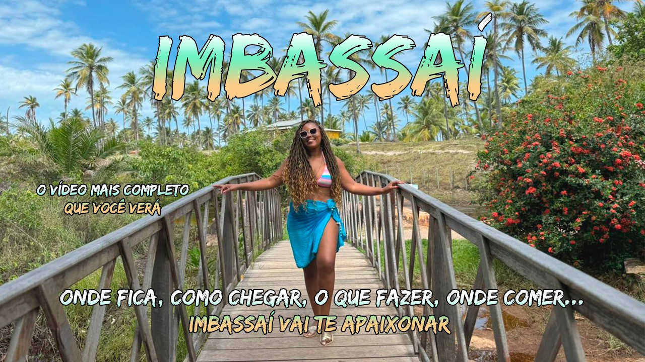 DESCUBRA IMBASSAÍ- ROTEIRO COMPLETO COM DICAS DO QUE FAZER, RESTAURANTE, HOSPEDAGEM com PREÇOS