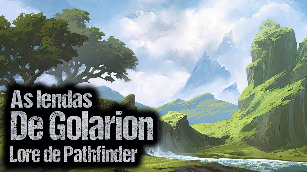 Mergulhe na Lore de Pathfinder: Descubra as lendas do vasto mundo de Golarion