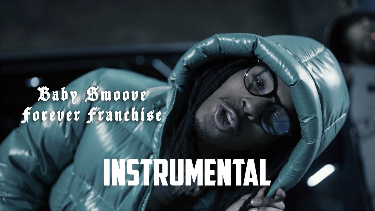 Baby Smoove - "Forever Franchise" (Instrumental)