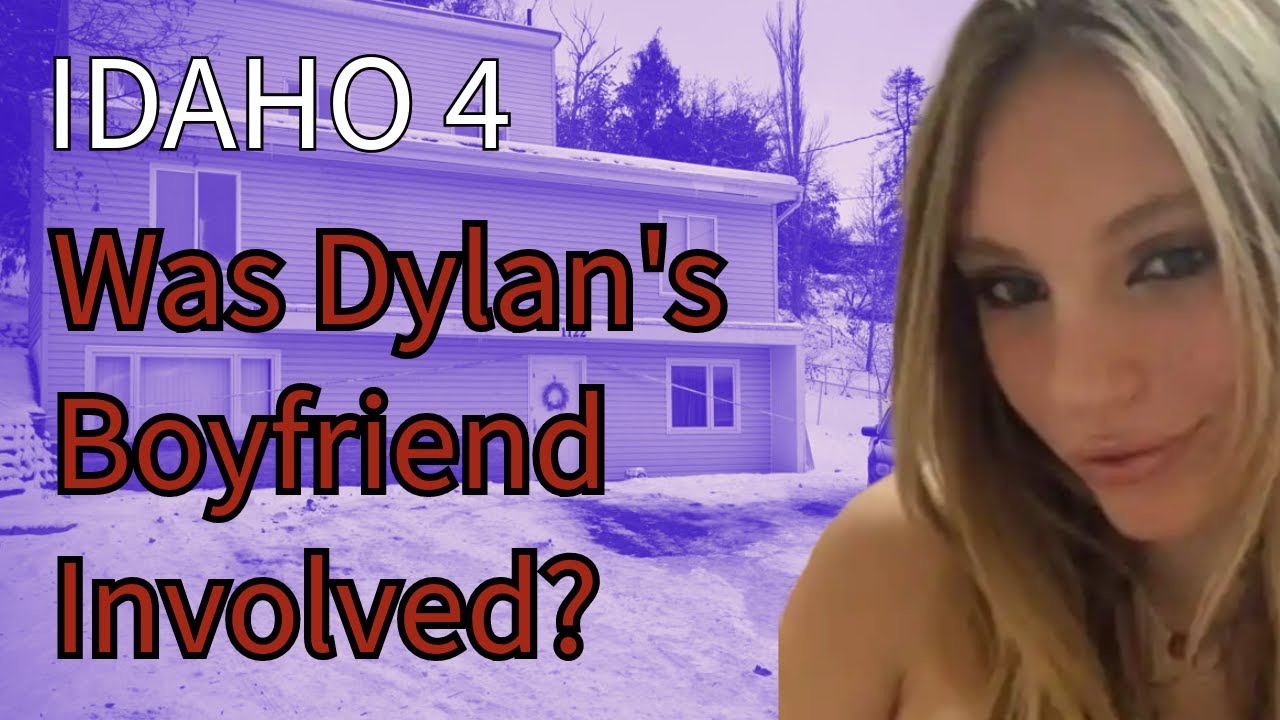IDAHO 4: WAS DYLAN'S BOYFRIEND INVOLVED? 666 Seconds of MURDER