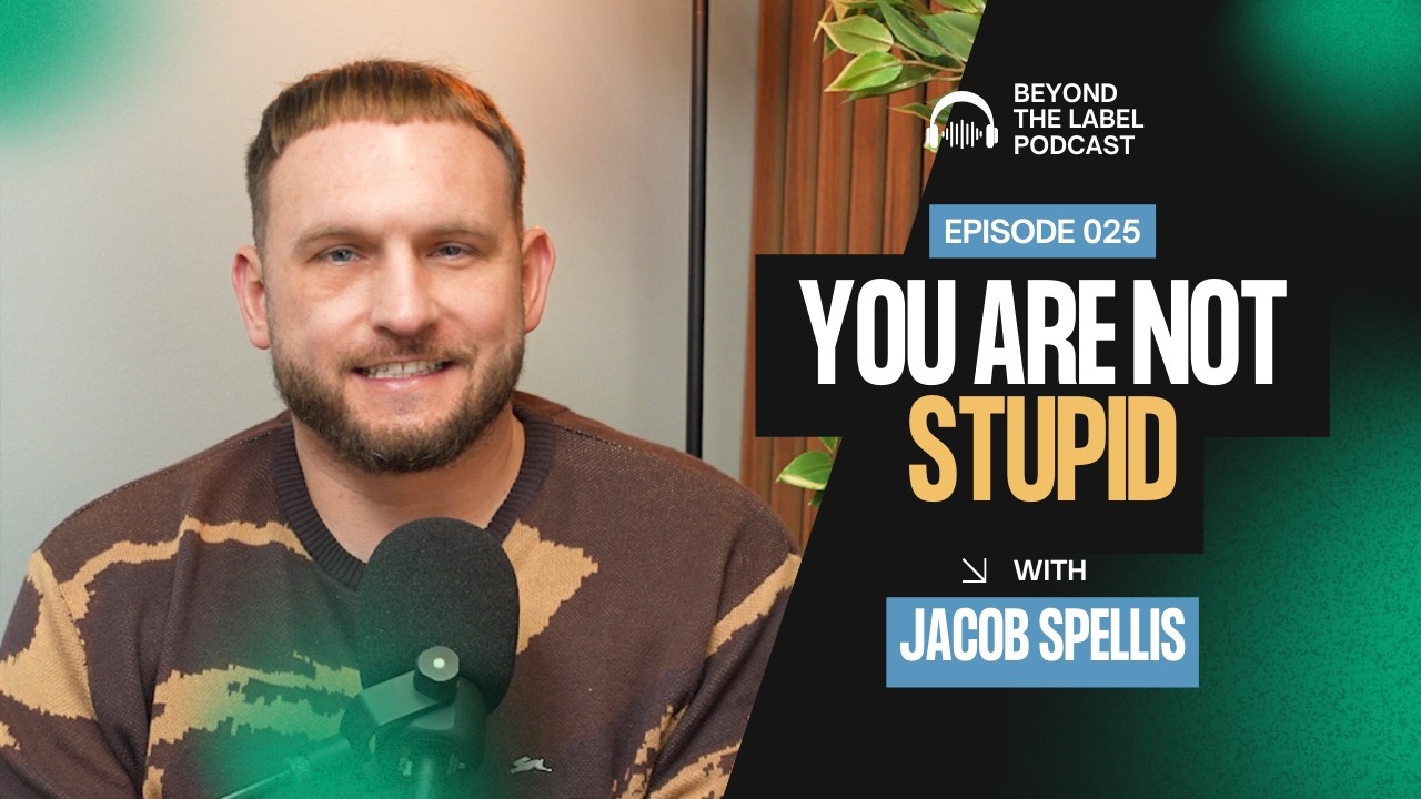 Jacob Spellis on Removing Labels and Turning Weakness Into Strength | Beyond the Label Ep. 25