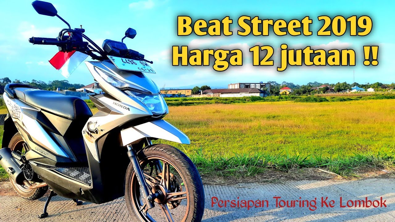Persiapan touring SUKABUMI - LOMBOK 2024 | beli motor second HONDA BEAT STREET 2019 MASIH JOSS !!