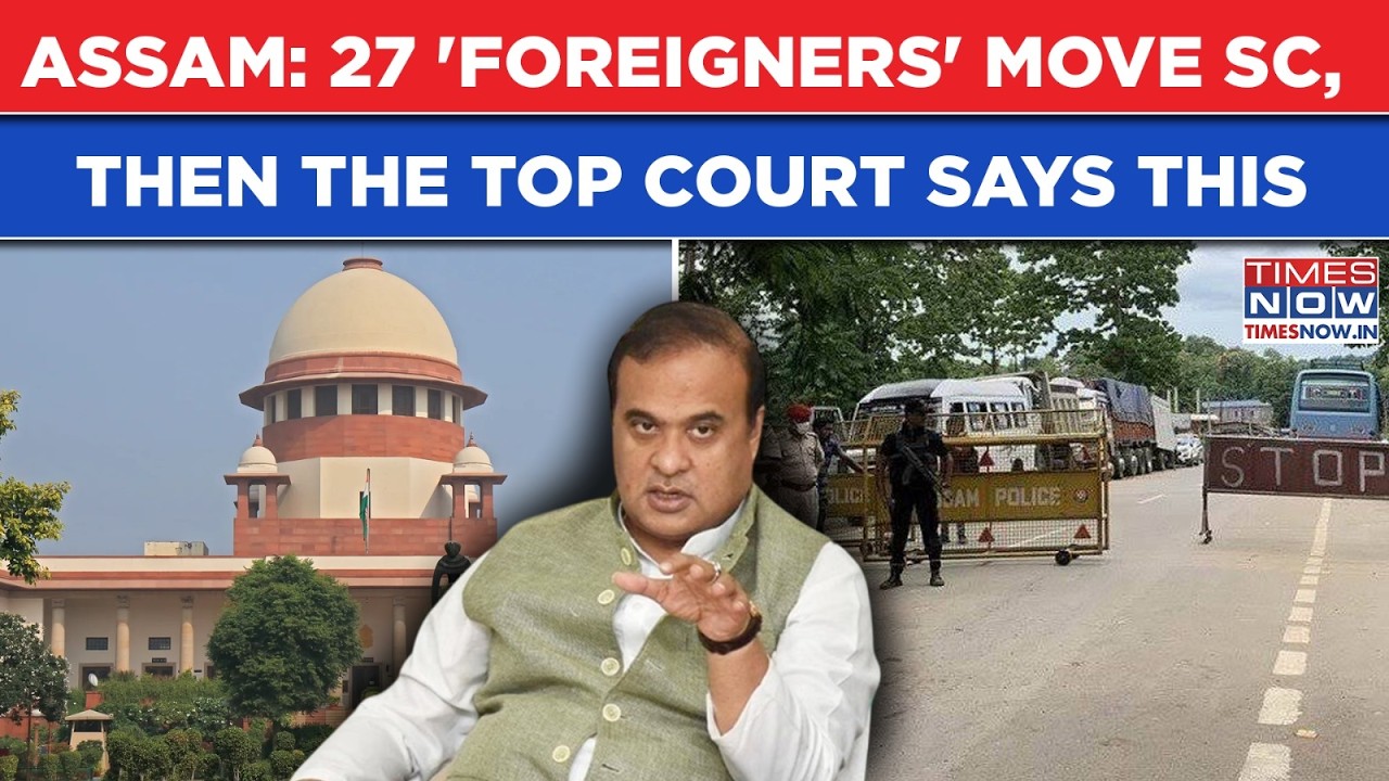 Assam: 'Declared Foreigner', 27 People Move To SC, Then India's Top Court Says This On Citizenship