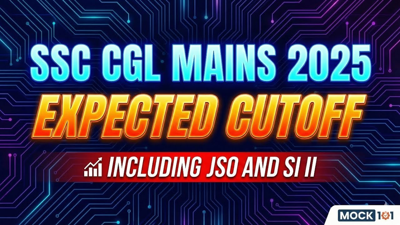 SSC CGL Mains 2025 Expected Cutoff 🔥 | CPT & Non-CPT Posts + JSO, SI Grade 2 Analysis by @MOCK101 