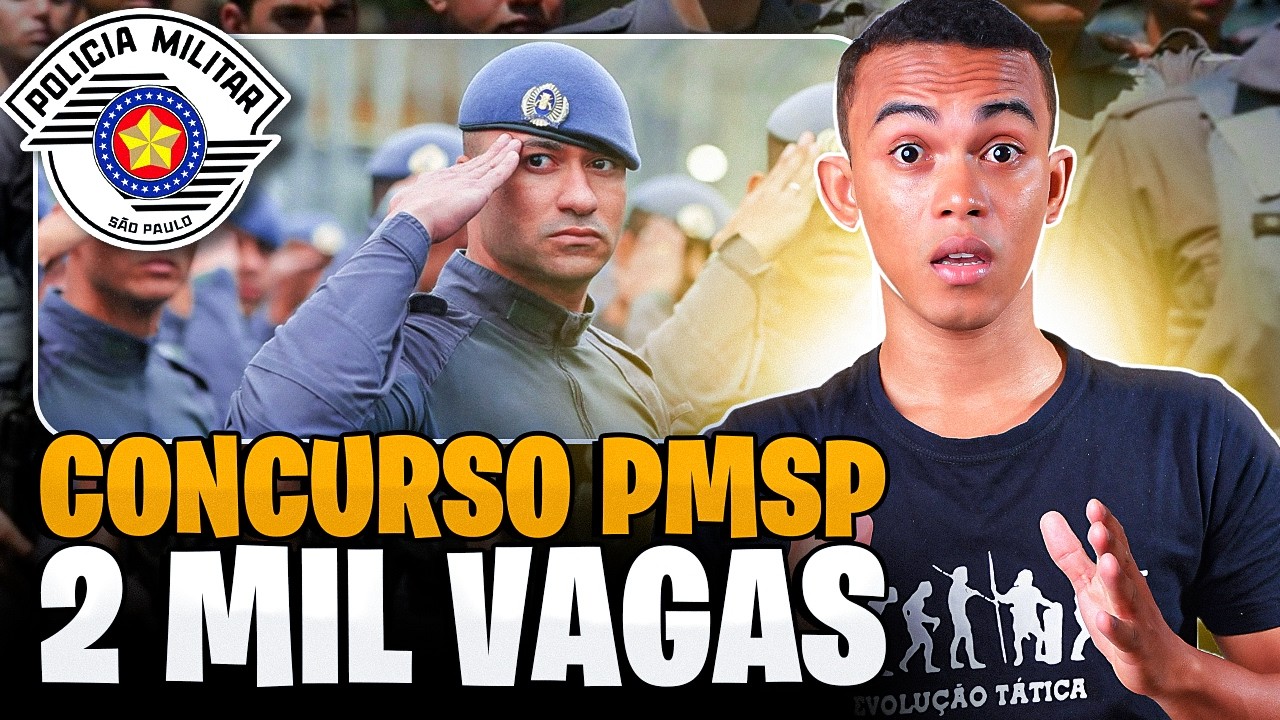 CONCURSO PMSP EDITAL SAINDO COM 2 MIL VAGAS! 