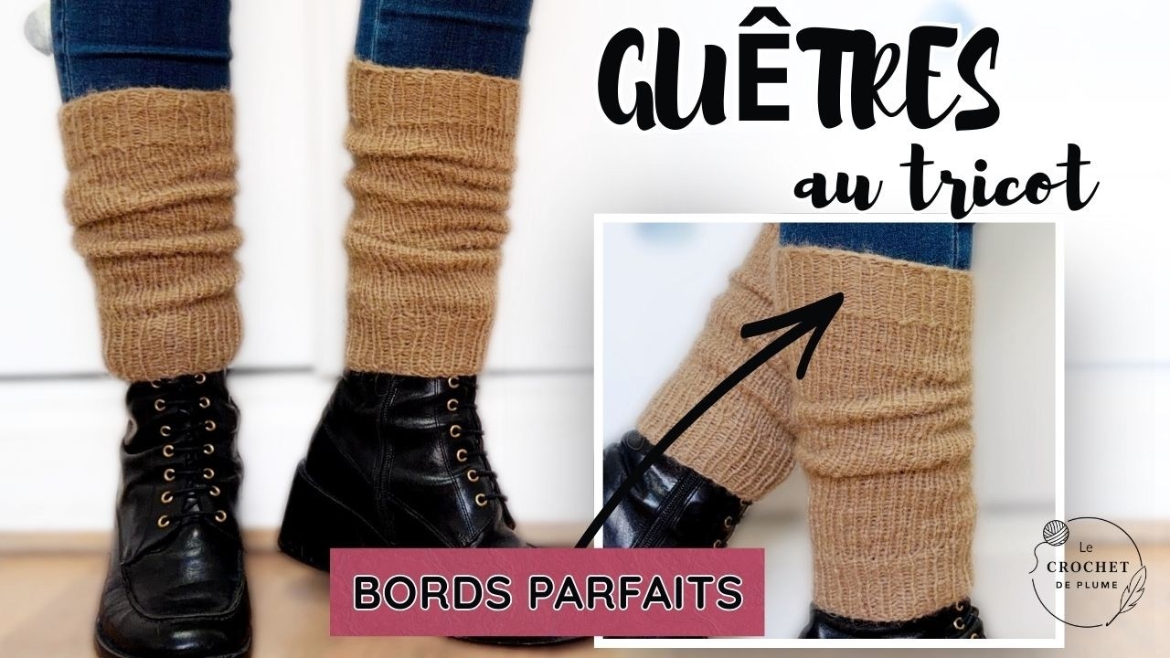 Guêtres au tricot (jambières) | FINITIONS PARFAITES (débutant)