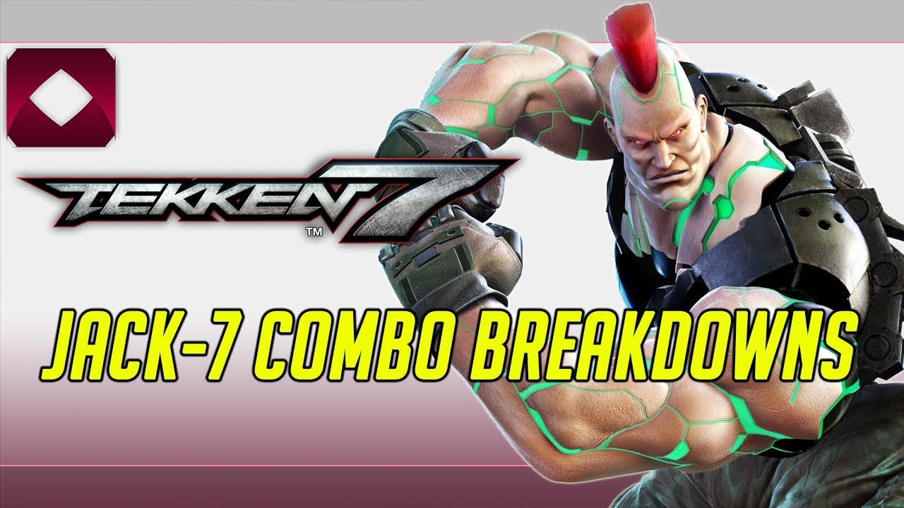 Tekken 7 Combo Breakdowns: Jack-7 (1080p60)