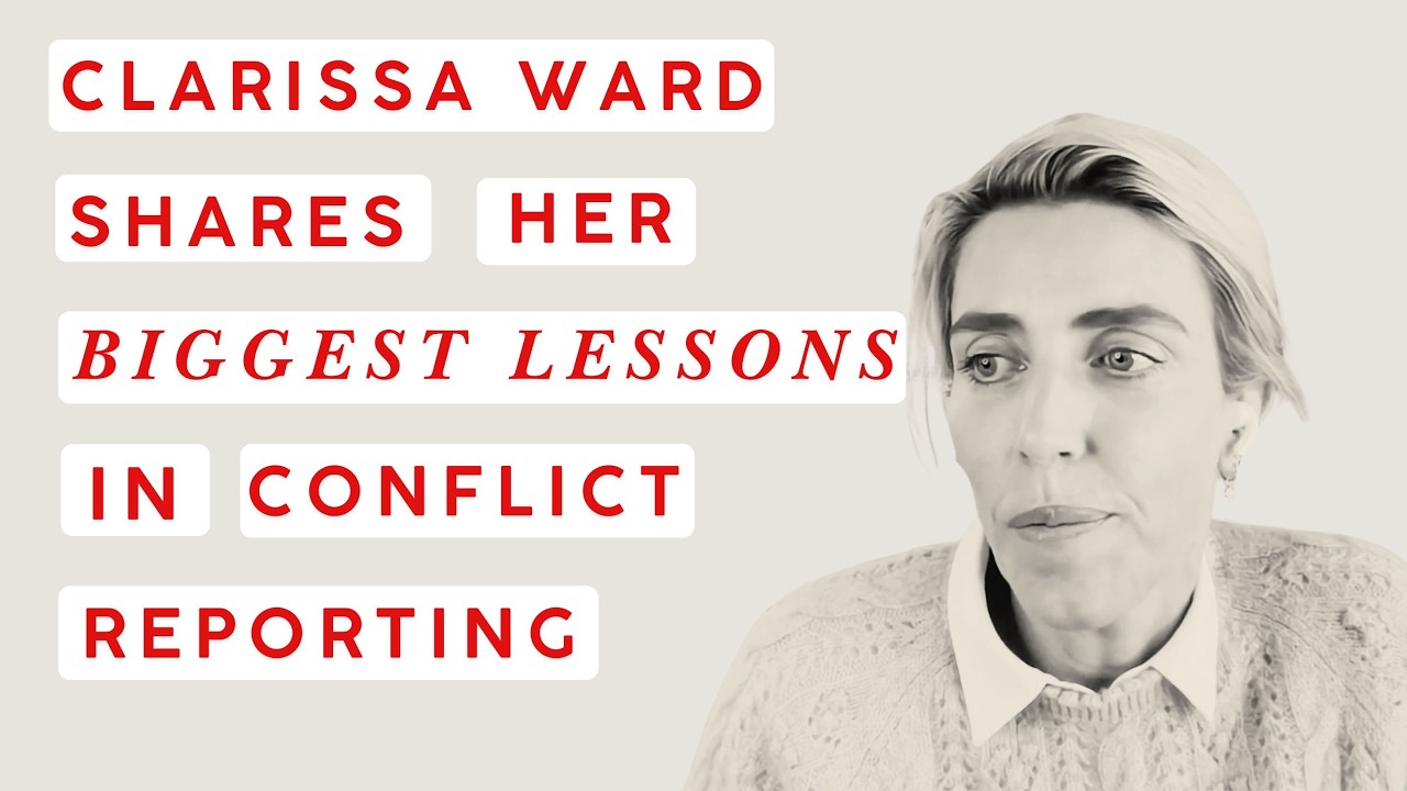 CNN Correspondent Clarissa Ward Shares Biggest Lessons In Conflict Reporting