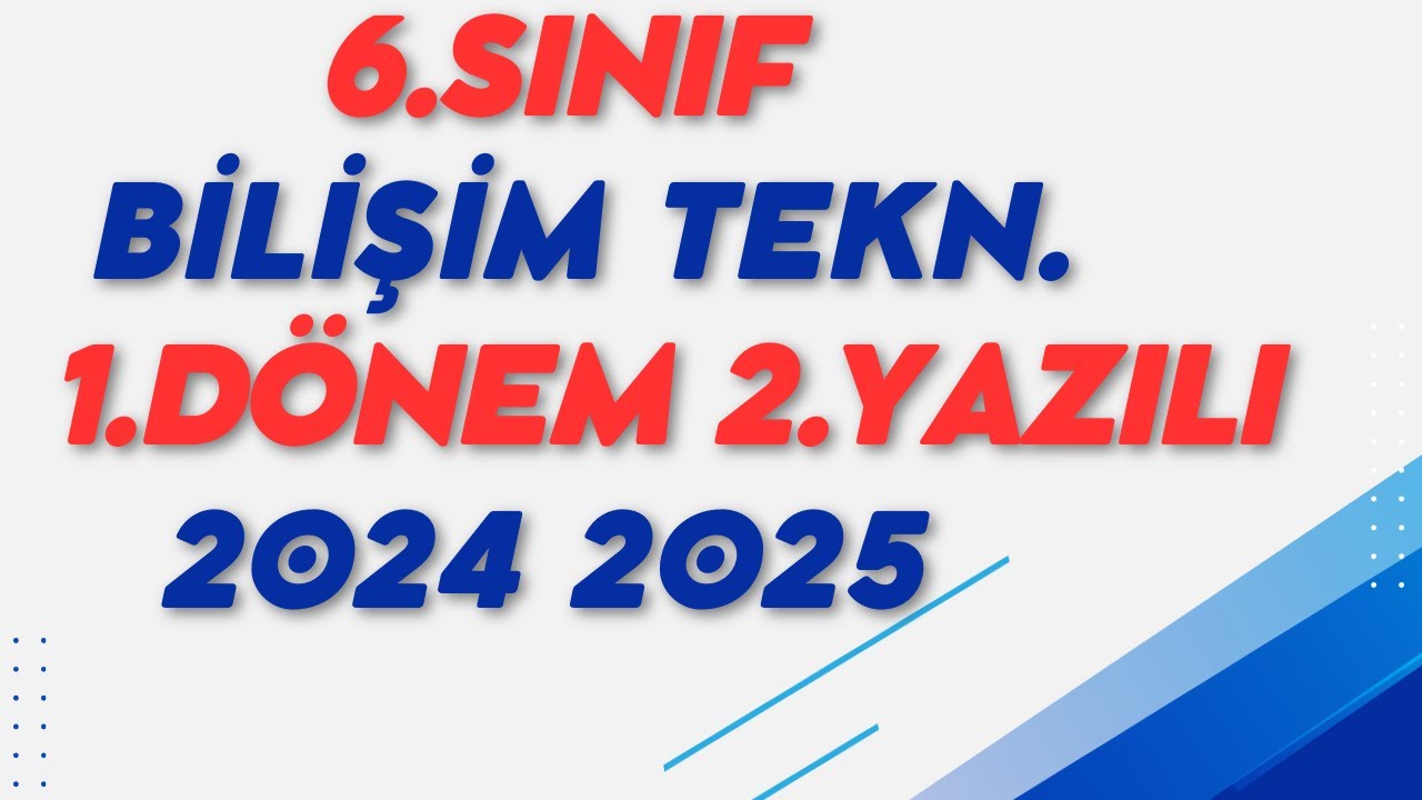6. Sınıf Bilişim Teknolojileri 1.Dönem 2.Yazılı