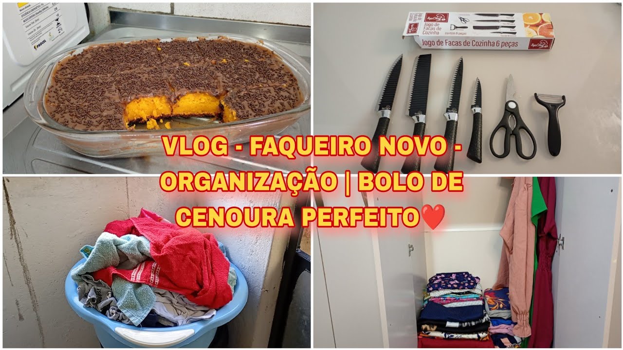 VLOGÃO - FAQUEIRO NOVO | ORGANIZAÇÃO NO GUARDA- ROUPA | BOLO DE CENOURA PERFEITO e MAIS😍