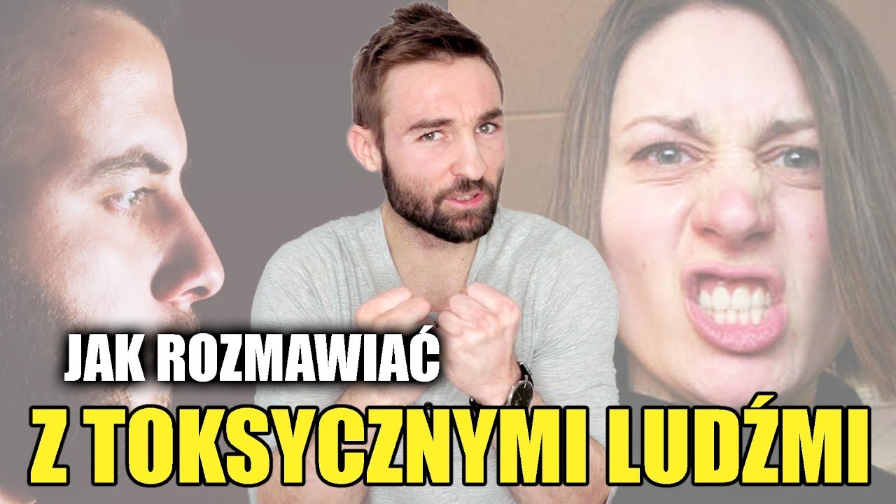WYGRYWAJ W ŻYCIU NAWET WŚRÓD TOKSYCZNYCH LUDZI