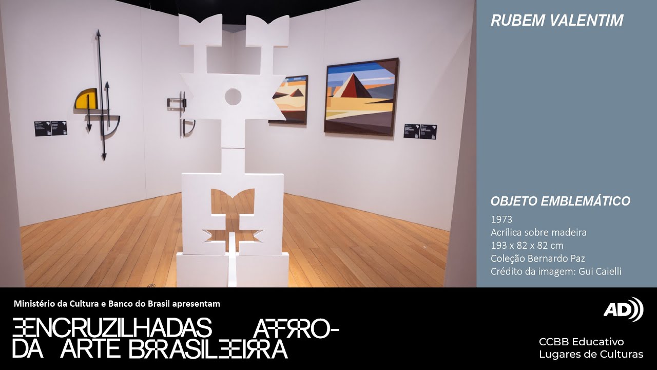 &Aacute;udio 3 | R. Valentim | CCBB Educativo - Lugares de Culturas | Encruzilhadas da Arte Afro-Brasileira