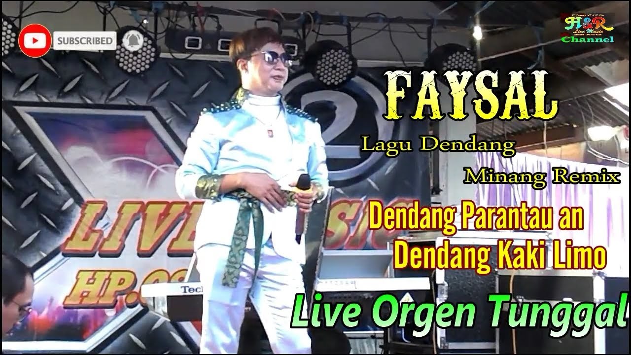 FAYSAL - LAGU DENDANG MINANG REMIX - DENDANG PARANTAU AN - DENDANG KAKI LIMO - LIVE ORGEN TUNGGAL
