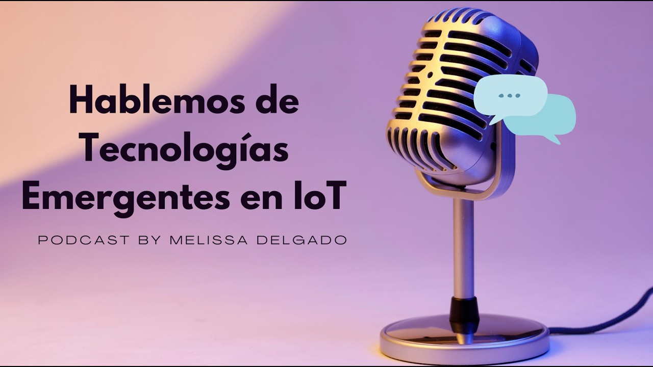 Tecnologías Emergentes en Internet de las Cosas