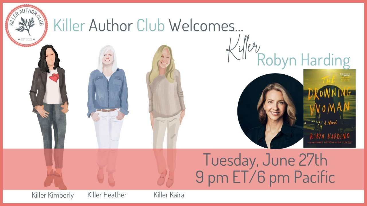 The Killer Author Club Welcomes Robyn Harding