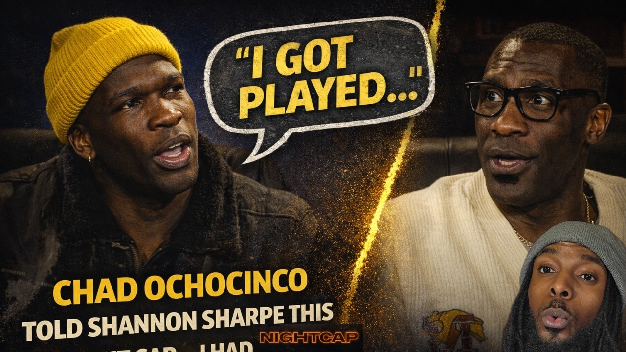 Chad Ochocinco Told Shannon Sharpe This On Night Cap… I Had To React