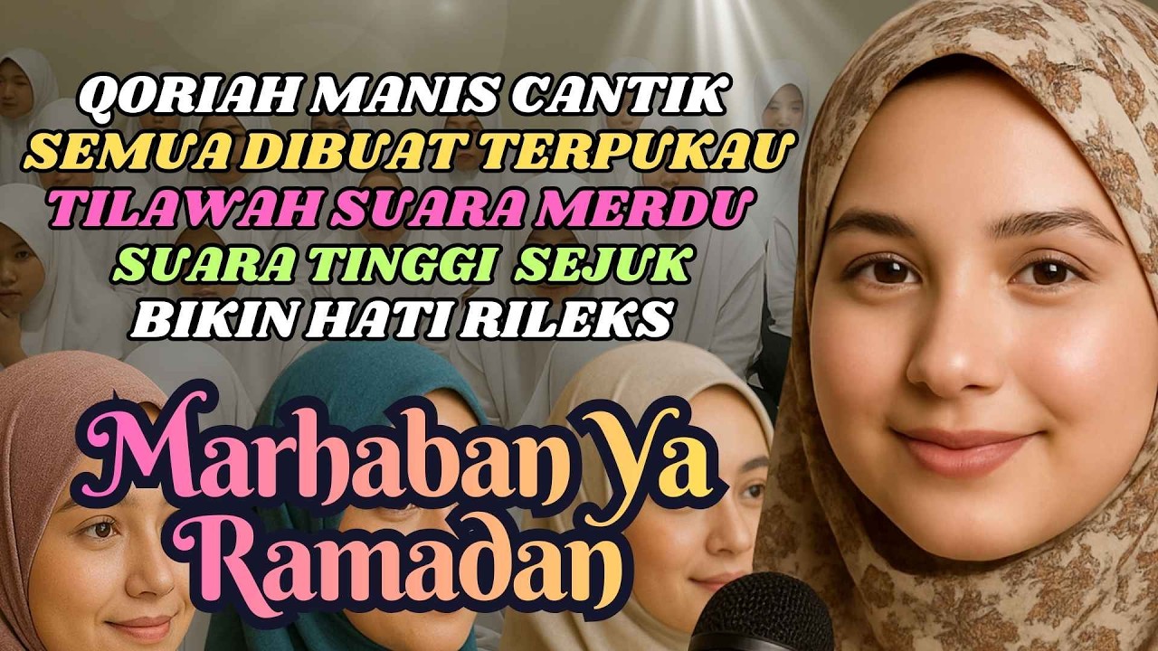 TILAWAH INDAH BULAN RAMADHAN🌙✨ //QORIAH BERSUARA EMAS❗membuat hati damai & penuh haru