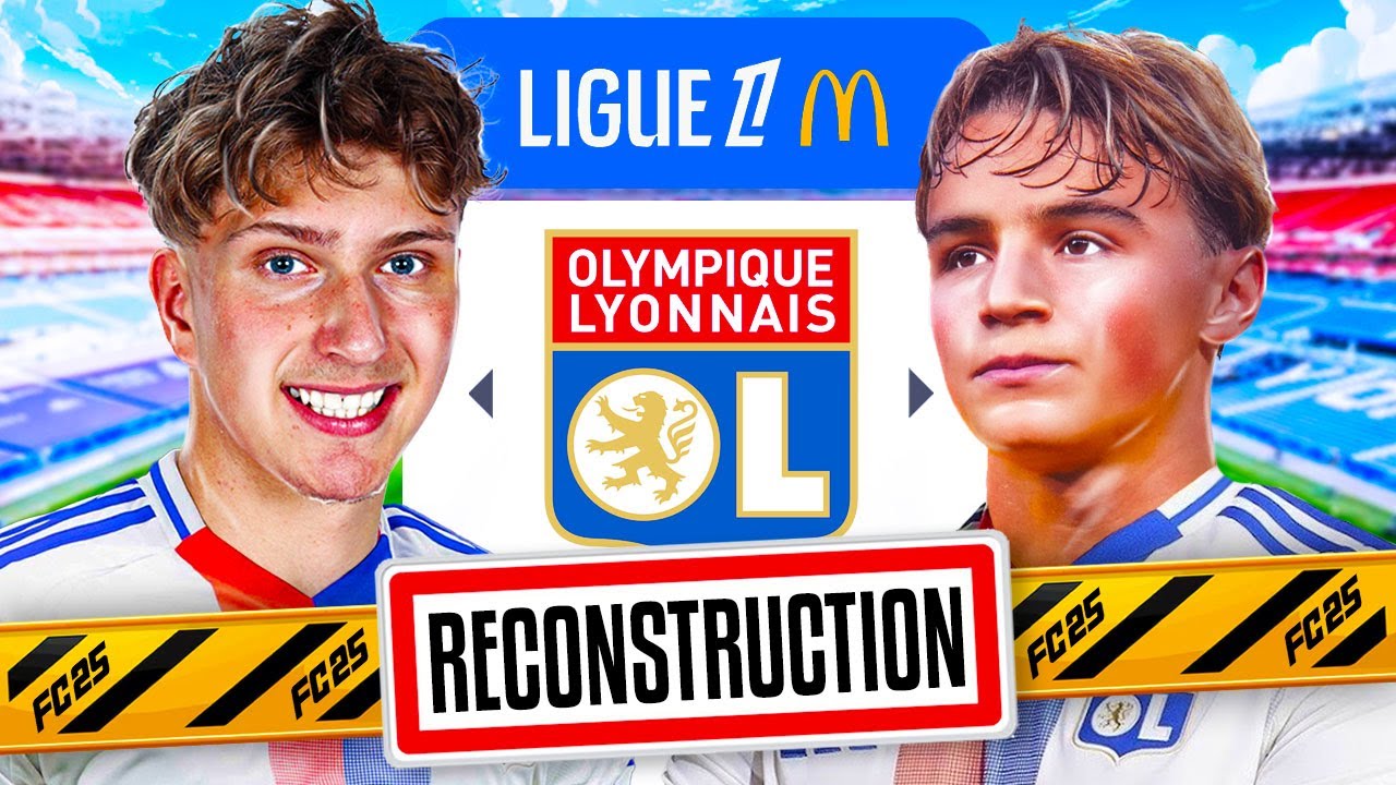 RECONSTRUCTION de L'OLYMPIQUE LYONNAIS, pour retrouver LES SOMMETS ! / FC 25