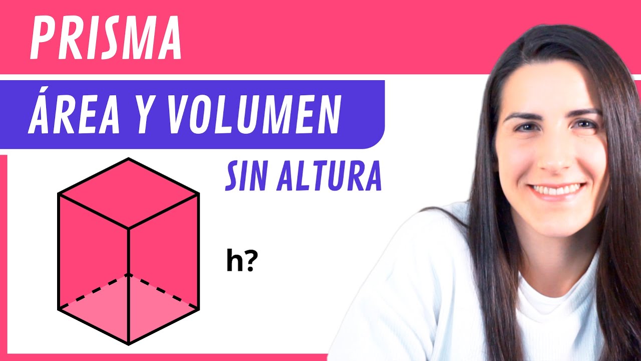 Área y Volumen del PRISMA sin conocer su Altura 🧃 Cuerpos Geométricos
