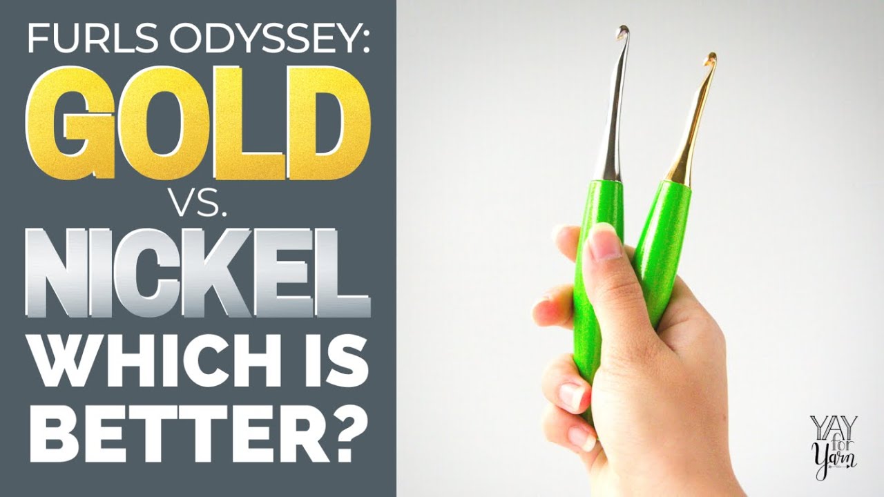 Furls Odyssey Gold vs Nickel Crochet Hooks: Which Is Better? | Yay For Yarn