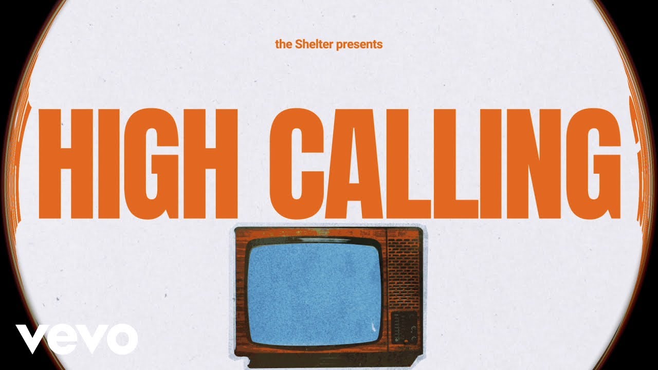 The Shelter, Bernice West - High Calling (Lyric Video)