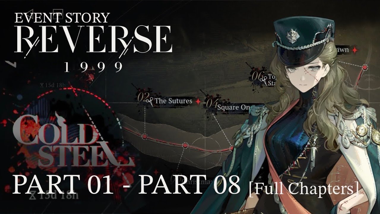Reverse: 1999 - Event Story [Cold Steel]