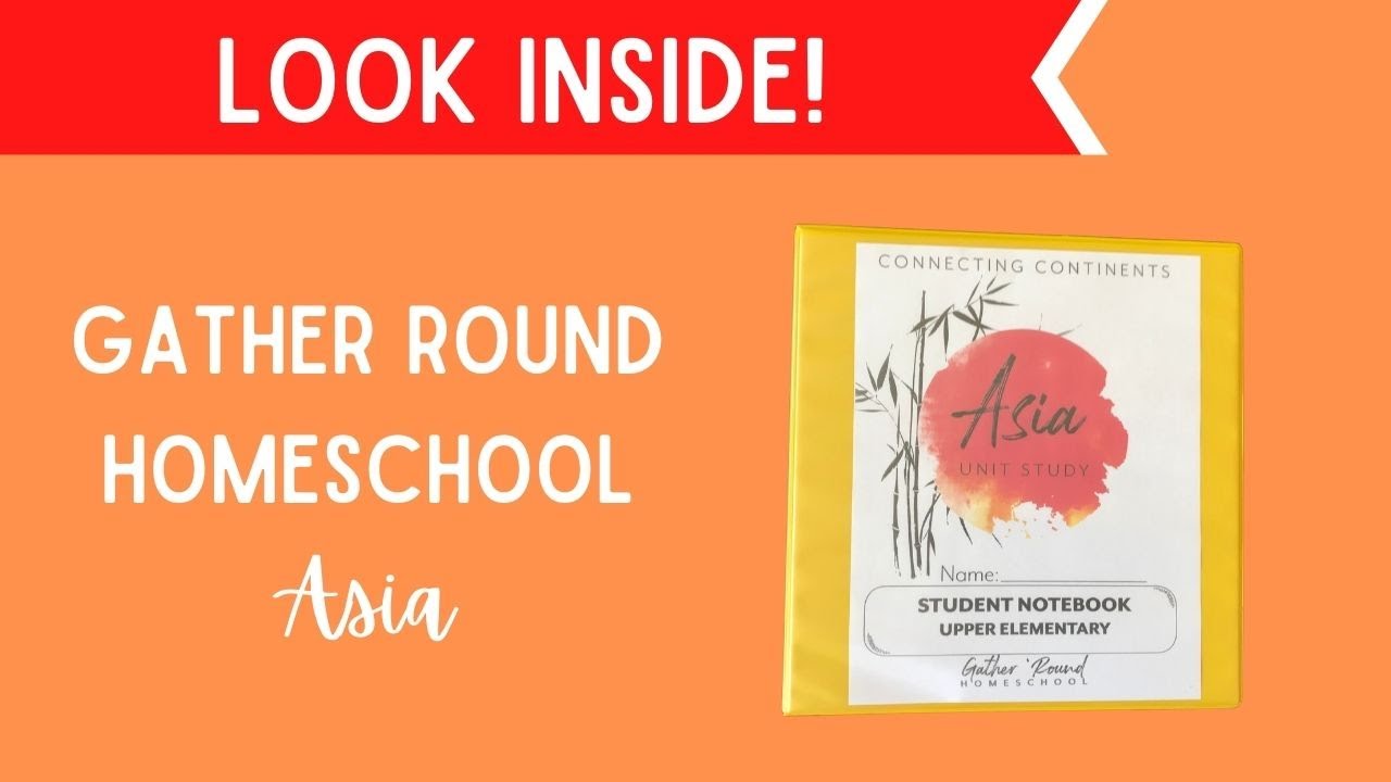Gather Round Homeschool Unit 2 | Homeschool Curriculum | Asia | Unit Study | Look Inside