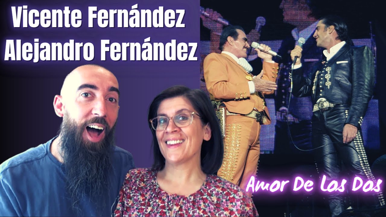 Висенте Фернандес, Алехандро Фернандес - Amor De Los Dos (РЕАКЦИЯ) с моей женой