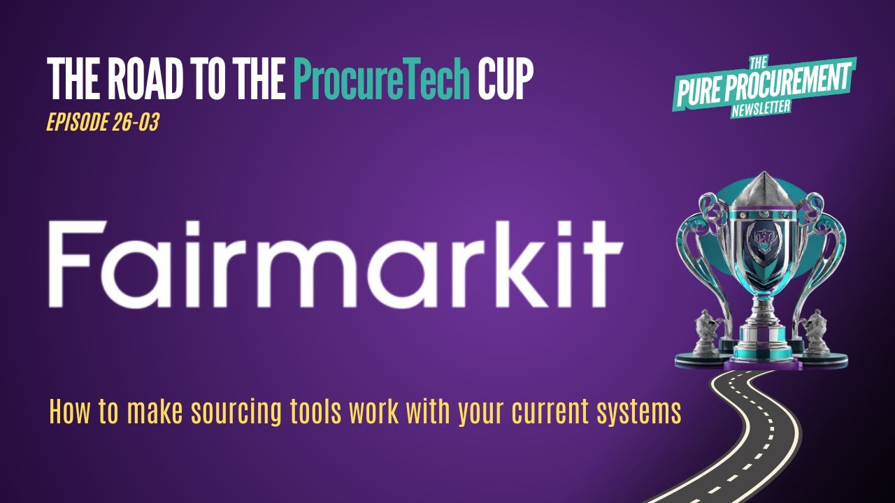 Ep 03 - Fairmarkit: How to Make Sourcing Tools Work with your Current Systems