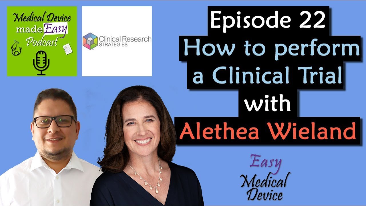 Medical Device Clinical Trials Practices with Alethea Wieland (Part 1 of 2)