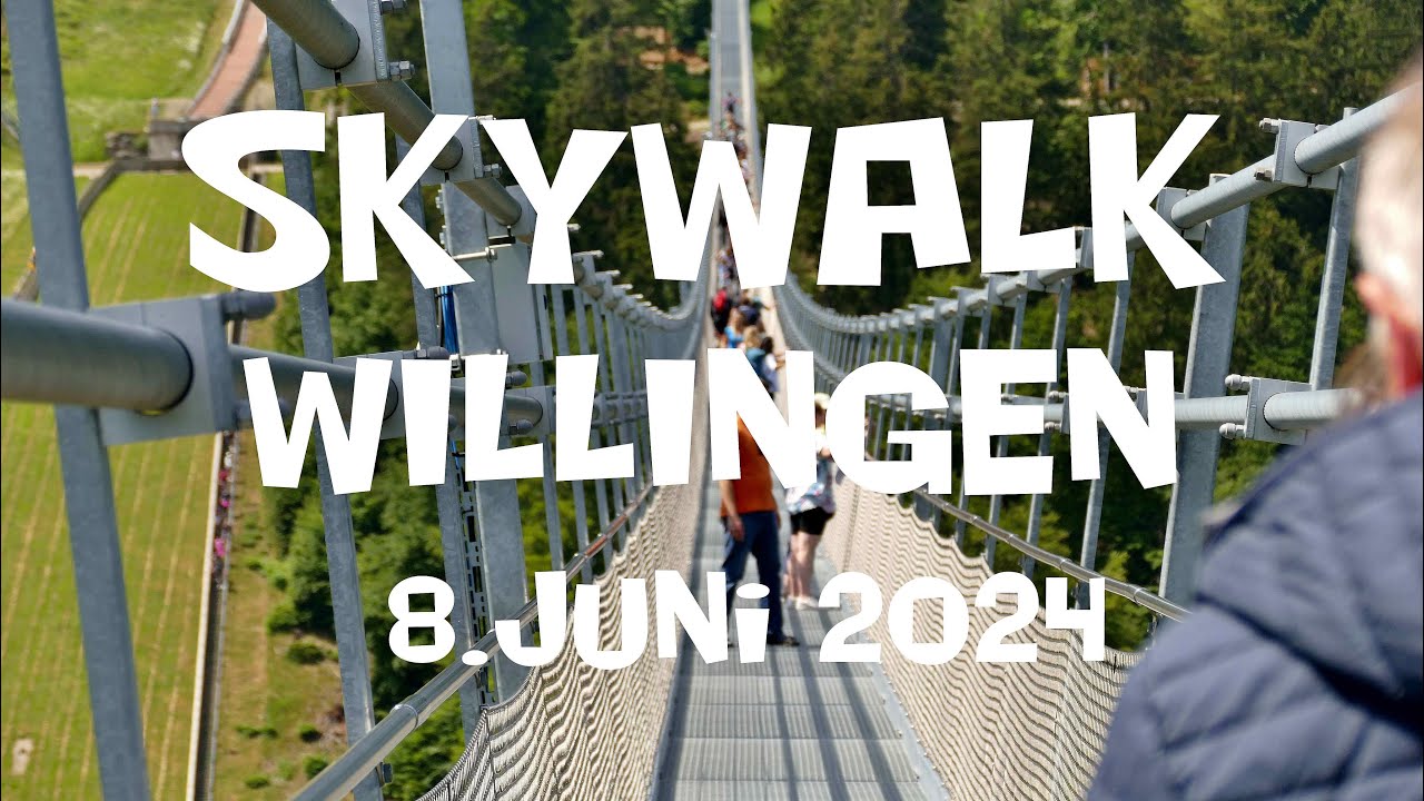SKYWALK WILLINGEN - GOLDGRUBE KORBACH - SCHLOSS WALDECK EDERSEE 07.-09.06.2024