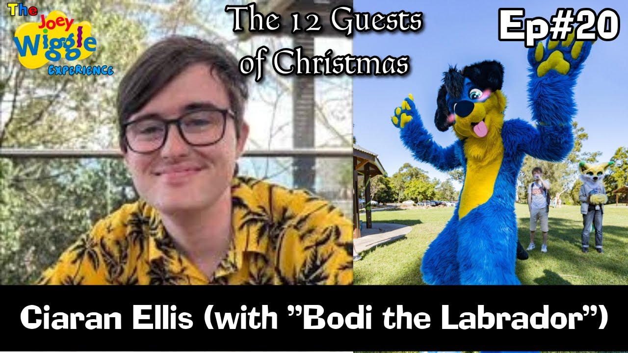 Joey Wiggle Experience (Ep#20) — Ciaran Ellis (+ Bodi the Labrador) | 12 Guests of Christmas: Day 6