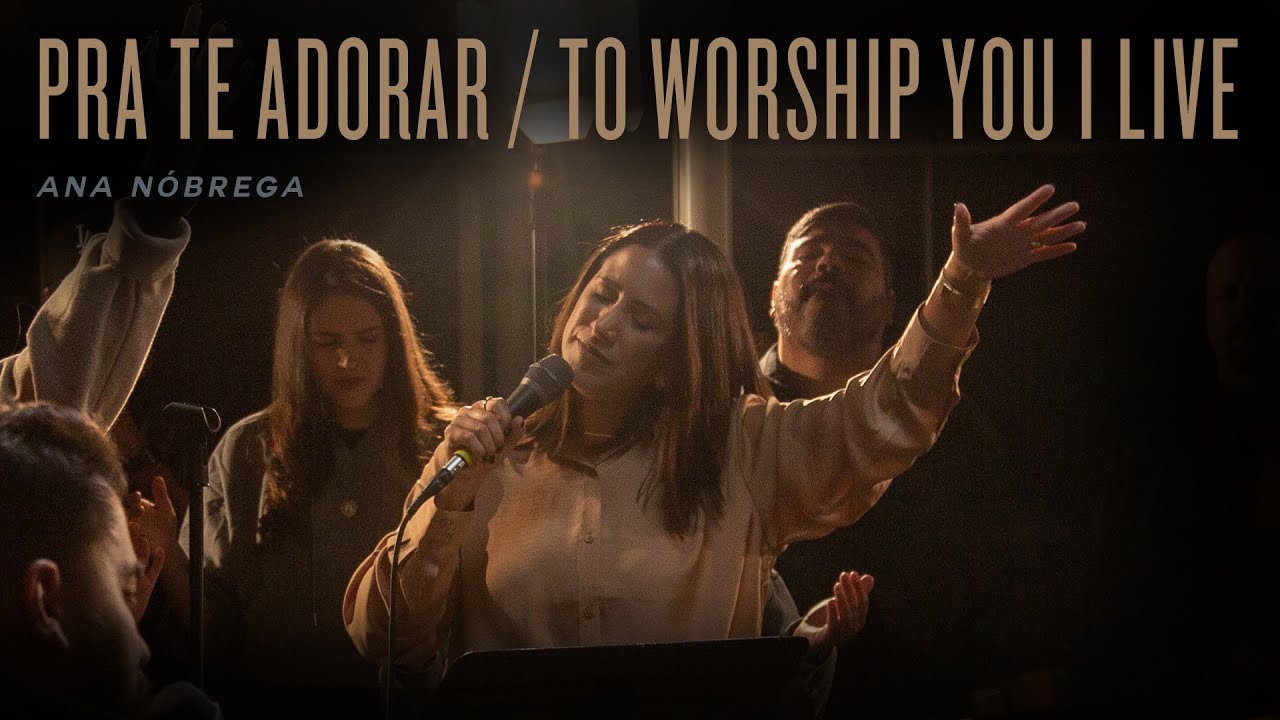 Pra Te Adorar / To Worship You I Live | Ana Nóbrega | REVERE Official Live Video