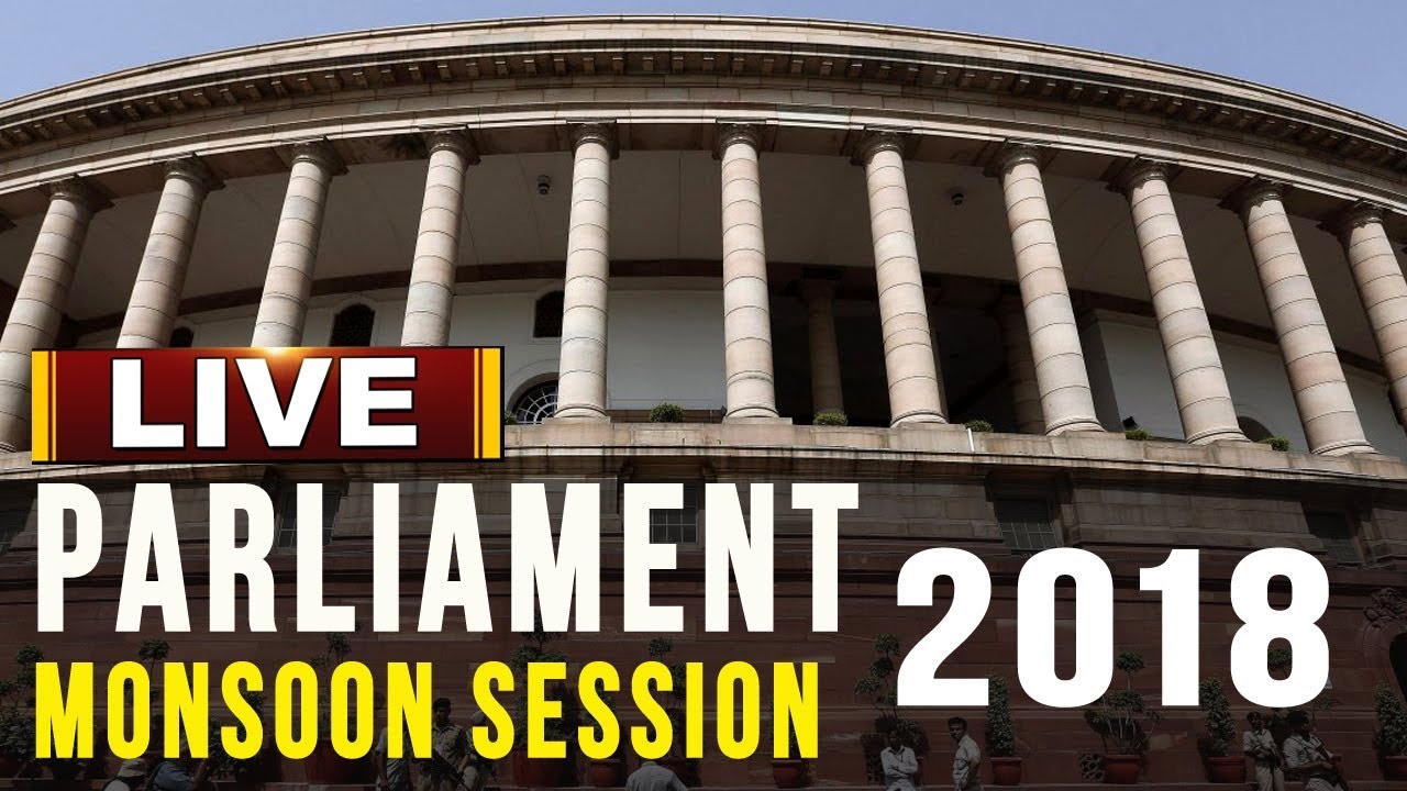 Parliament LIVE | Monsoon Session Of Parliament 2018 | ABN LIVE