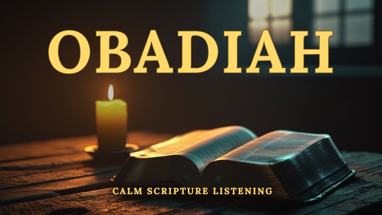 OBADIAH | Calm Scripture Listening | The Steady Word